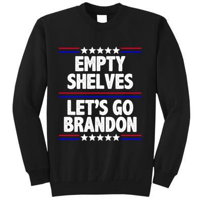 Empty Shelves Joe Let's Go Brandon Sweatshirt
