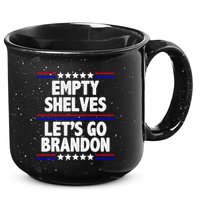 Empty Shelves Joe Let's Go Brandon 15oz Campfire Ceramic Mug