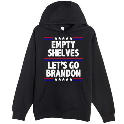 Empty Shelves Joe Let's Go Brandon Premium Pullover Hoodie