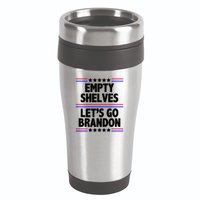 Empty Shelves Joe Let's Go Brandon 16oz Travel Tumbler