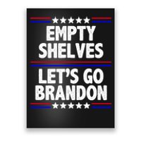 Empty Shelves Joe Let's Go Brandon Poster