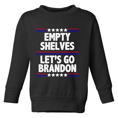 Empty Shelves Joe Let's Go Brandon Toddler Sweatshirt