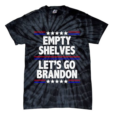 Empty Shelves Joe Let's Go Brandon Tie-Dye T-Shirt
