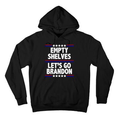 Empty Shelves Joe Let's Go Brandon Tall Hoodie