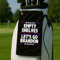 Empty Shelves Joe Let's Go Brandon Golf Towel
