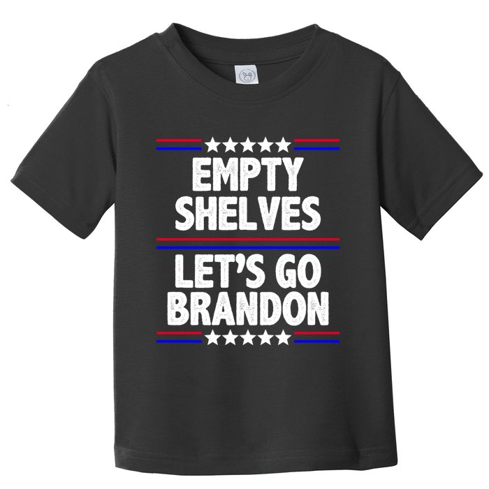 Empty Shelves Joe Let's Go Brandon Toddler T-Shirt