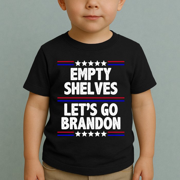 Empty Shelves Joe Let's Go Brandon Toddler T-Shirt