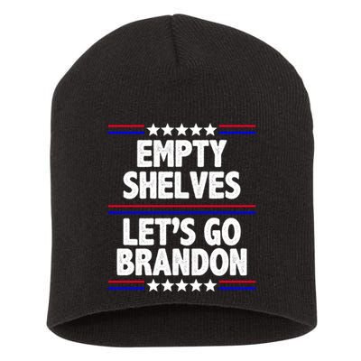 Empty Shelves Joe Let's Go Brandon Short Acrylic Beanie