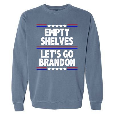 Empty Shelves Joe Let's Go Brandon Garment-Dyed Sweatshirt