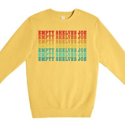 Empty Shelves Joe Anti Joe Biden Classic 7 Premium Crewneck Sweatshirt