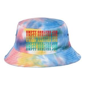 Empty Shelves Joe Anti Joe Biden Classic 7 Tie Dye Newport Bucket Hat