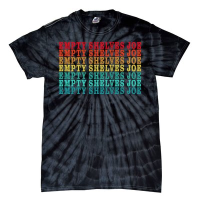 Empty Shelves Joe Anti Joe Biden Classic 7 Tie-Dye T-Shirt