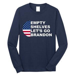 Empty Shelves Joe, Let's Go Brandon, Anti Biden Long Sleeve Shirt