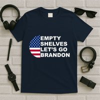 Empty Shelves Joe, Let's Go Brandon, Anti Biden T-Shirt