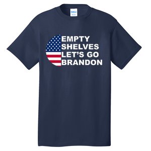 Empty Shelves Joe, Let's Go Brandon, Anti Biden Tall T-Shirt