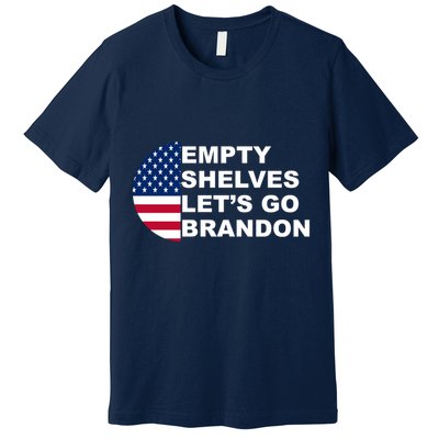 Empty Shelves Joe, Let's Go Brandon, Anti Biden Premium T-Shirt