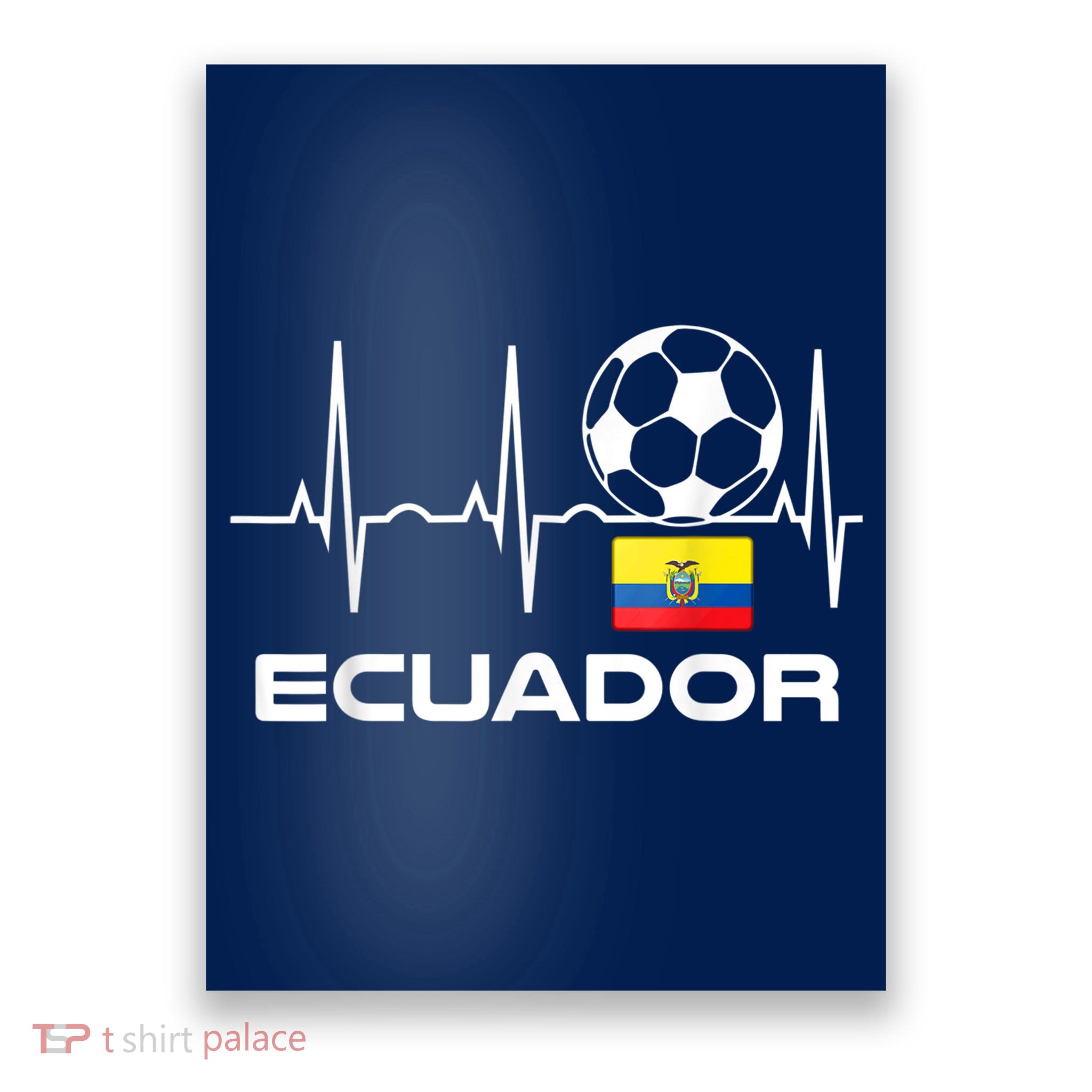 Ecuador Soccer Jersey Shirt - Ecuadorian Futbol Poster