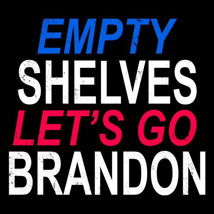 Empty Shelves Joe Let's Go Brandon Funny Anti Biden Flatbill Hat