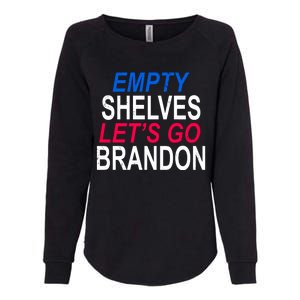 Empty Shelves Joe Let's Go Brandon Funny Anti Biden Womens California Wash Sweatshirt