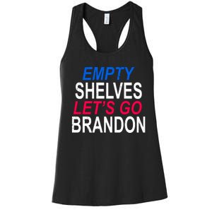 Empty Shelves Joe Let's Go Brandon Funny Anti Biden Women's Racerback Tank