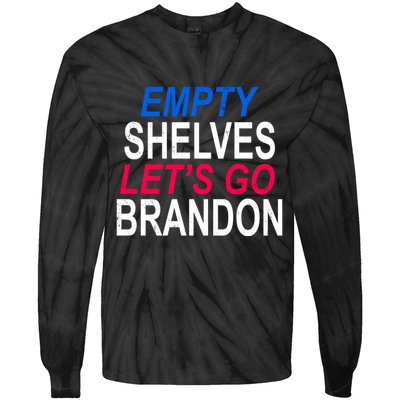 Empty Shelves Joe Let's Go Brandon Funny Anti Biden Tie-Dye Long Sleeve Shirt