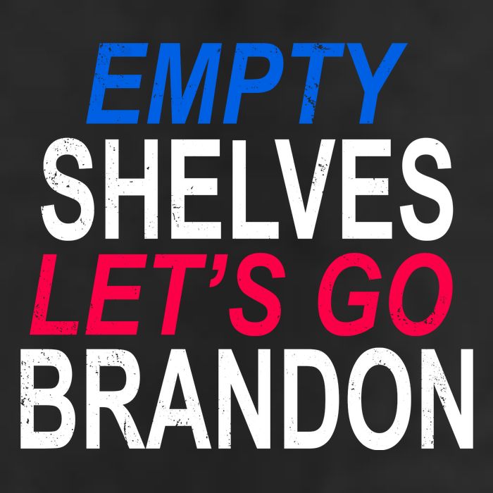 Empty Shelves Joe Let's Go Brandon Funny Anti Biden Trucker Hat