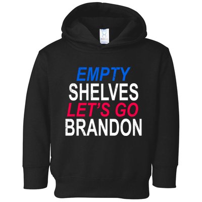 Empty Shelves Joe Let's Go Brandon Funny Anti Biden Toddler Hoodie