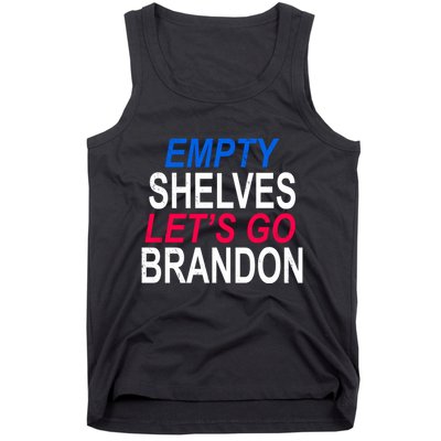 Empty Shelves Joe Let's Go Brandon Funny Anti Biden Tank Top