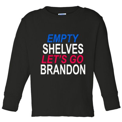 Empty Shelves Joe Let's Go Brandon Funny Anti Biden Toddler Long Sleeve Shirt