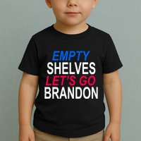 Empty Shelves Joe Let's Go Brandon Funny Anti Biden Toddler T-Shirt