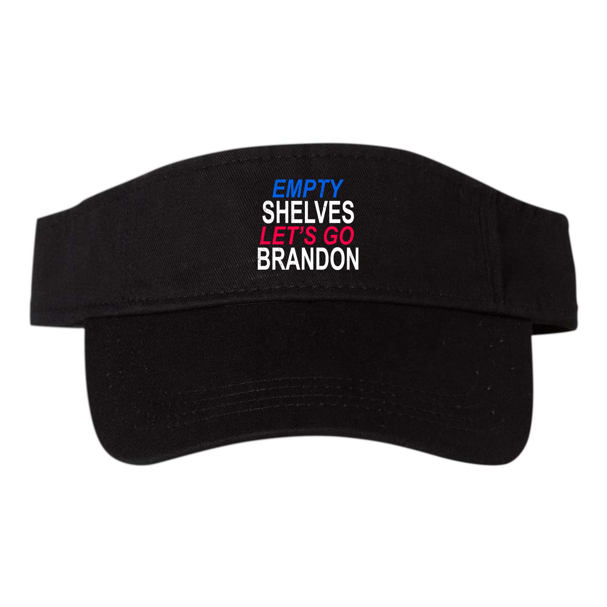 Empty Shelves Joe Let's Go Brandon Funny Anti Biden Visor