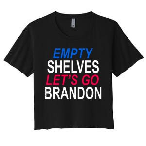 Empty Shelves Joe Let's Go Brandon Funny Anti Biden Women's Crop Top Tee