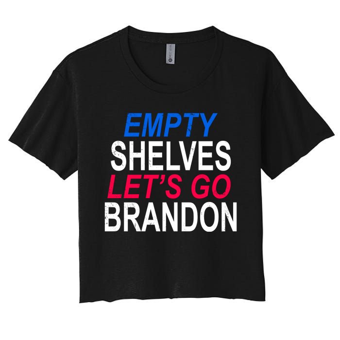 Empty Shelves Joe Let's Go Brandon Funny Anti Biden Women's Crop Top Tee