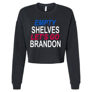 Empty Shelves Joe Let's Go Brandon Funny Anti Biden Cropped Pullover Crew