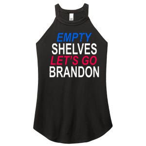 Empty Shelves Joe Let's Go Brandon Funny Anti Biden Women's Perfect Tri Rocker Tank