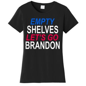 Empty Shelves Joe Let's Go Brandon Funny Anti Biden Women's T-Shirt