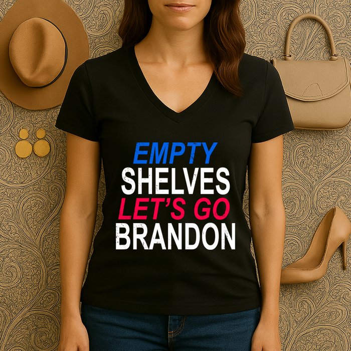 Empty Shelves Joe Let's Go Brandon Funny Anti Biden Women's V-Neck T-Shirt