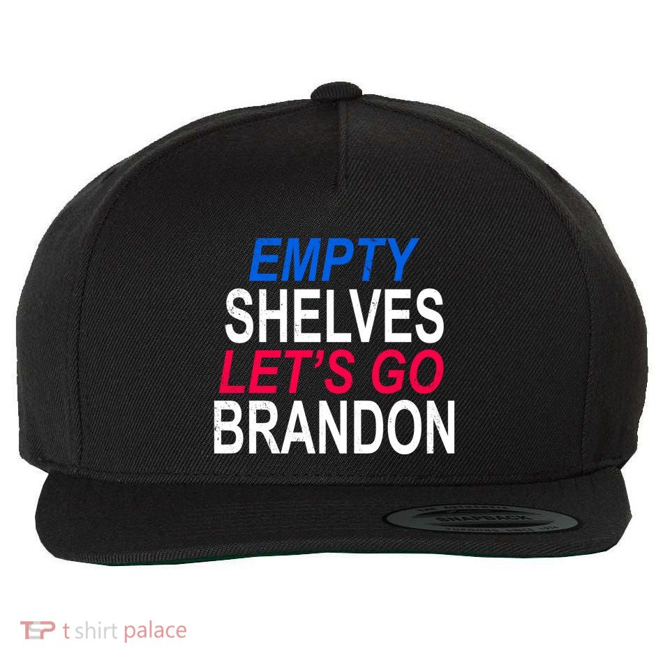 Empty Shelves Joe Let's Go Brandon Funny Anti Biden Wool Snapback Cap