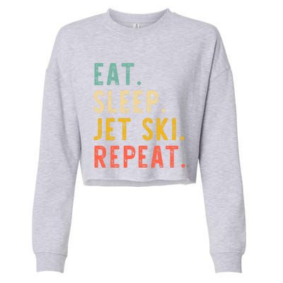 Eat Sleep Jet Ski Repeat Jetski Skiing Skier Vintage Gift Cropped Pullover Crew