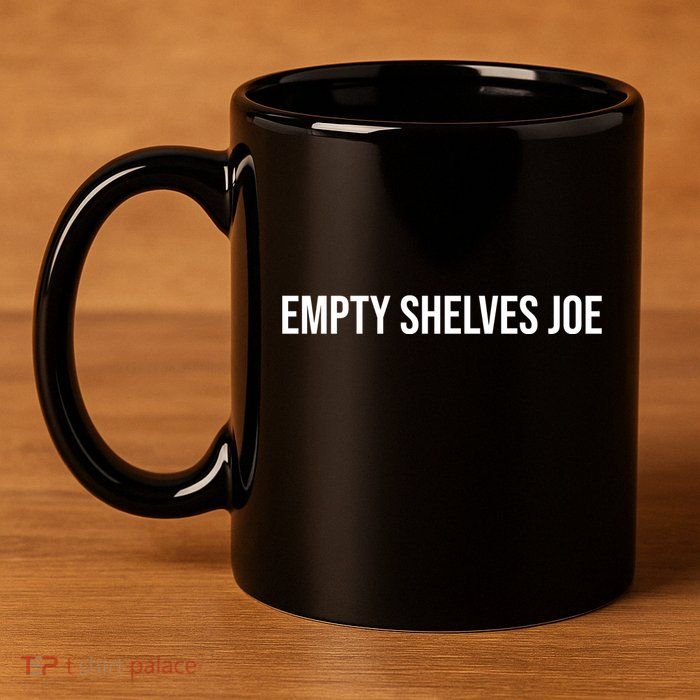 Empty Shelves Joe, Pro Republican, Anti Biden Simple Text 11oz C Handle Ceramic Mug