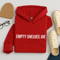 Empty Shelves Joe, Pro Republican, Anti Biden Simple Text Hoodie