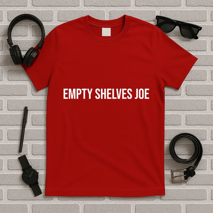 Empty Shelves Joe, Pro Republican, Anti Biden Simple Text T-Shirt