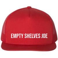 Empty Shelves Joe, Pro Republican, Anti Biden Simple Text Flat Bill Trucker Hat