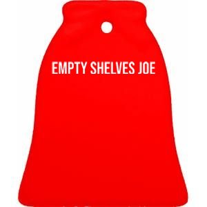 Empty Shelves Joe, Pro Republican, Anti Biden Simple Text Ceramic Bell Ornament