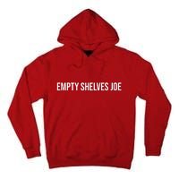 Empty Shelves Joe, Pro Republican, Anti Biden Simple Text Tall Hoodie