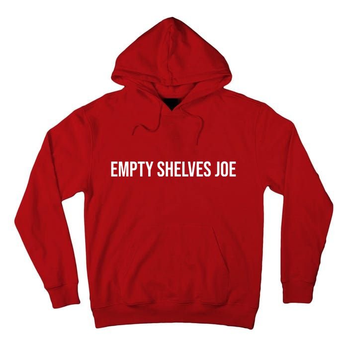 Empty Shelves Joe, Pro Republican, Anti Biden Simple Text Tall Hoodie