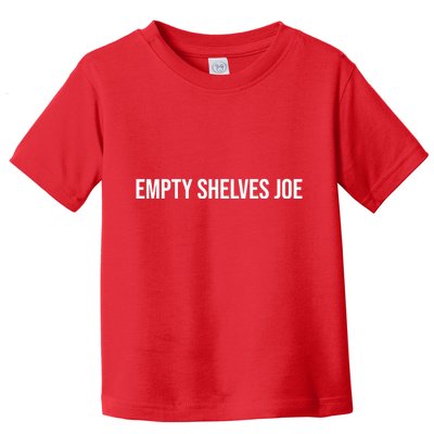 Empty Shelves Joe, Pro Republican, Anti Biden Simple Text Toddler T-Shirt