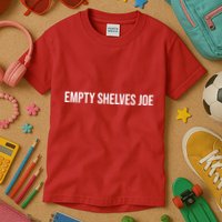 Empty Shelves Joe, Pro Republican, Anti Biden Simple Text Kids T-Shirt