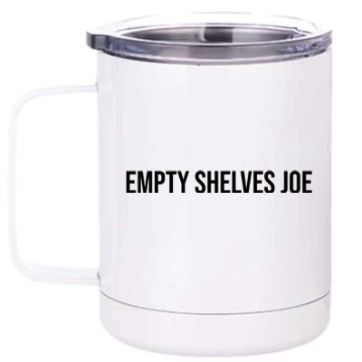 Empty Shelves Joe, Pro Republican, Anti Biden Simple Text 12 oz Stainless Steel Tumbler Cup