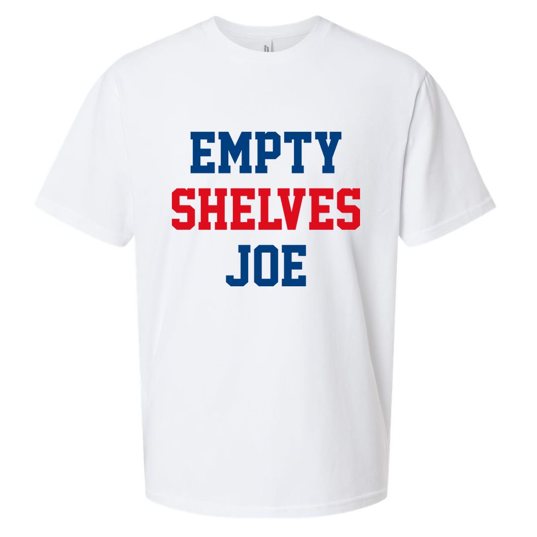 Empty Shelves Joe Republican Anti Biden Design Sueded Cloud Jersey T-Shirt